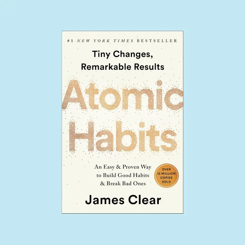 Atomic habits by james clear.