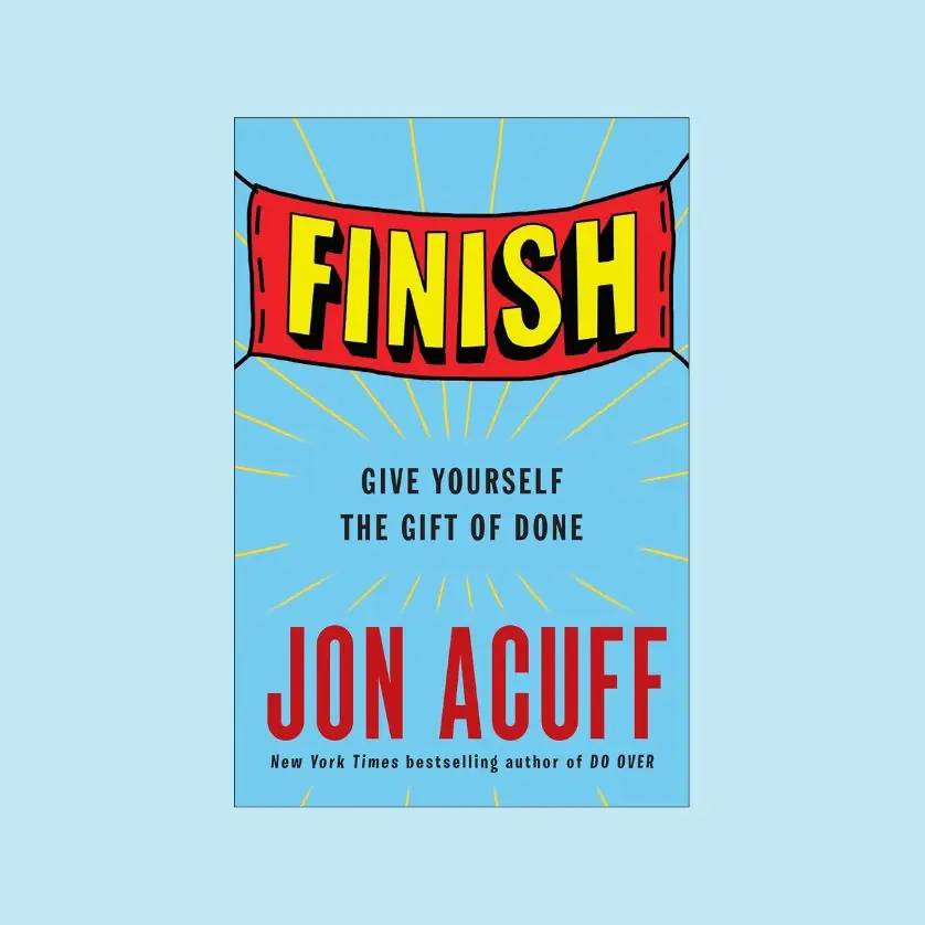 Finish give yourself the gift of one by jon acuff.