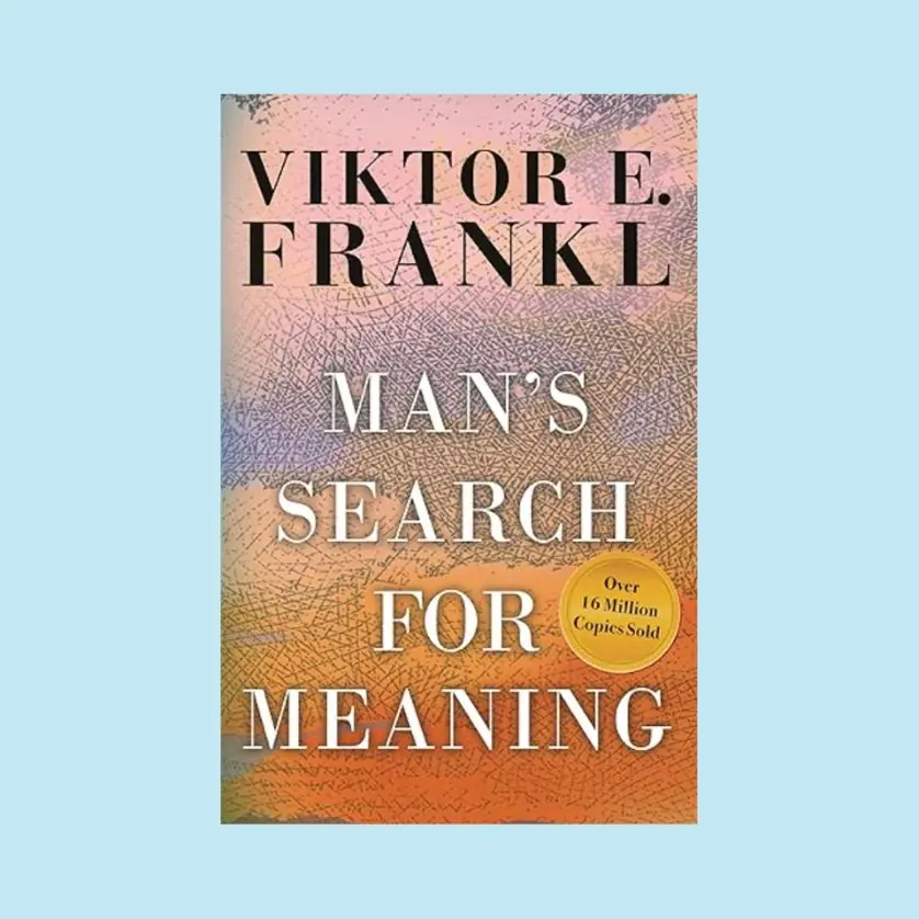 Man search for meaning by viktor e frankl.