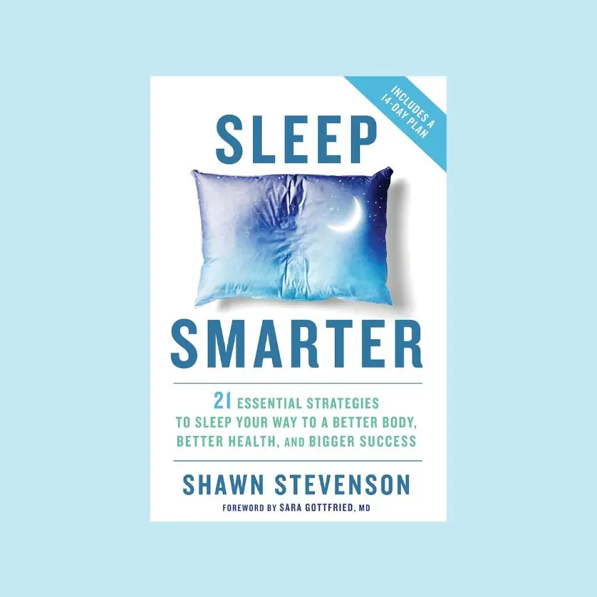 Sleep smarter by shawn stevenson.