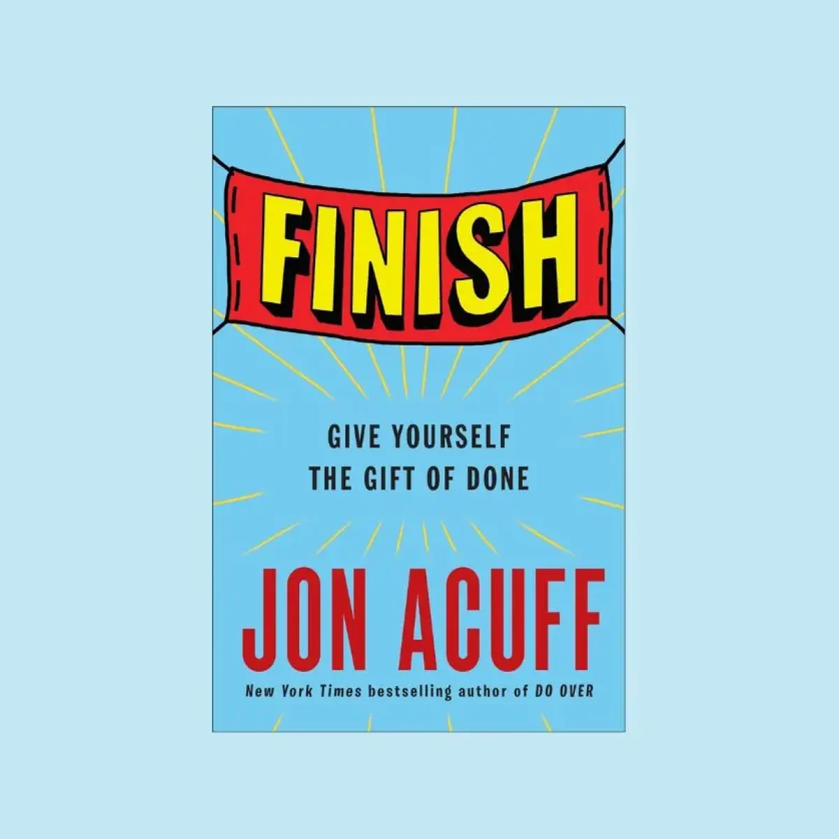 Finish give yourself the gift of one by jon acuff.